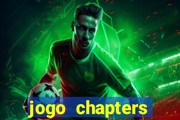 jogo chapters diamantes infinitos